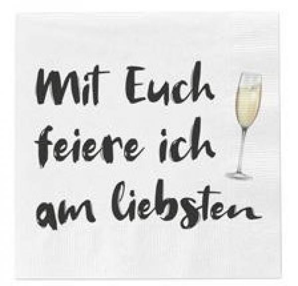 Mit Euch feiere ich am liebsten Tissue Serviette 33x33cm, 20 Stk.